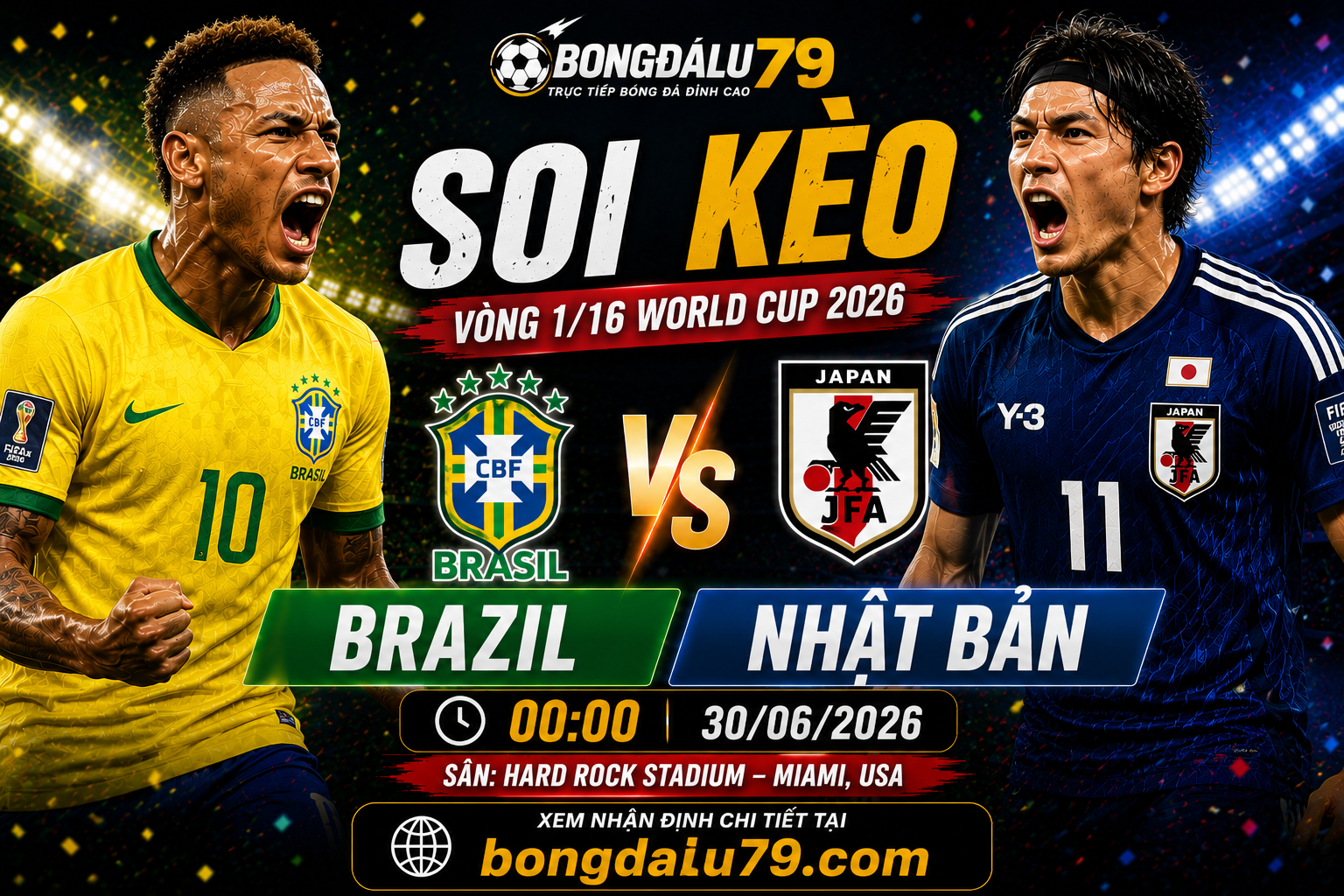 Soi Kèo Brazil vs Nhật Bản 00h00 30/06 – Vòng 1/16 World Cup 2026